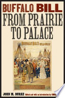 Buffalo Bill from prairie to palace /