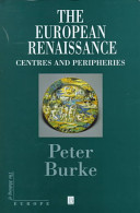 The European Renaissance : centres and peripheries /