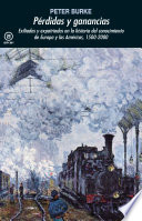 Perdidas y ganancias : exiliados y expatriados en la historia del conocimiento de Europa y las Americas, 1500-2000 / Peter Burke ; traduccion: Sandra Chaparro.