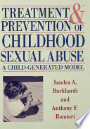 Treatment and prevention of childhood sexual abuse : a child-generated model /