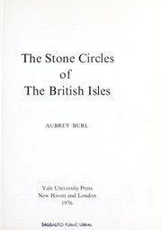 The stone circles of the British Isles / Aubrey Burl.
