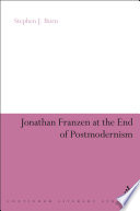 Jonathan Franzen at the end of postmodernism /