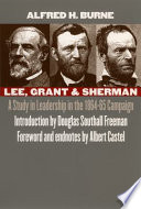 Lee, Grant, and Sherman : a study in leadership in the 1864-65 campaign /