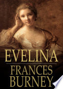 Evelina : or, the history of a young lady's entrance into the world /