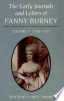 The early journals and letters of Fanny Burney / edited by Lars E. Troide.