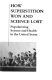 How superstition won and science lost : popularizing science and health in the United States / John C. Burnham.