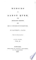Memoirs of Aaron Burr. : With miscellaneous selections from his correspondence /
