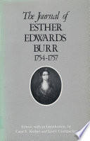 The journal of Esther Edwards Burr, 1754-1757 / edited, with an introduction, by Carol F. Karlsen and Laurie Crumpacker.