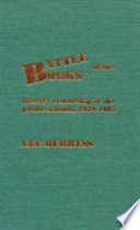 Battle of the books : literary censorship in the public schools, 1950-1985 / by Lee Burress.