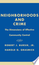 Neighborhoods and crime : the dimensions of effective community control /