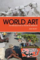 World art : an introduction to the art in artefacts / Ben Burt.