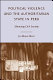 Political violence and the authoritarian state in Peru : silencing civil society / Jo-Marie Burt.