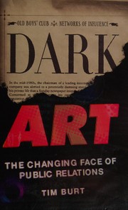 Dark art : the changing face of public relations /