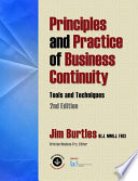 Principles and practice of business continuity : tools and techniques / Jim Burtles, KLJ, MMLJ, Hon FBCI, Kristen Noakes-Fry, ABCI, editor.