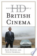 Historical dictionary of British cinema / Alan Burton and Steve Chibnall.