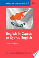 English in Cyprus or Cyprus English : an empirical investigation of variety status /