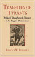 Tragedies of tyrants : political thought and theater in the English Renaissance / Rebecca W. Bushnell.