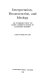 Interpretation, deconstruction, and ideology : an introduction to some current issues in literary theory /