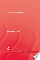 Western mysticism : the teaching of SS. Augustine, Gregory, and Bernard on contemplation and the contemplative life /