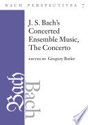 J. S. Bach's Concerted Ensemble Music: the Concerto