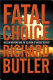 Fatal choice : nuclear weapons and the illusion of missile defense / Richard Butler.