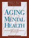 Aging and mental health : positive psychosocial and biomedical approaches /