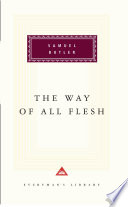 The way of all flesh / Samuel Butler.