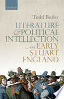 Literature and political intellection in early Stuart England /