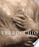 Verrocchio : sculptor and painter of Renaissance Florence /