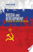 Russia and development : capitalism, civil society and the State /