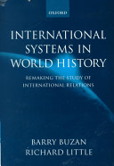 International systems in world history : remaking the study of international relations /