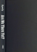 Are we there yet? : virtual travel and Victorian realism / Alison Byerly.