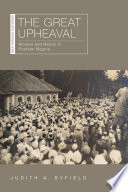 The great upheaval : women and nation in postwar Nigeria / Judith A. Byfield.