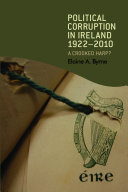 Political corruption in Ireland 1922-2010 : a crooked harp? / Elaine A. Byrne.