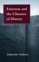 Emerson and the climates of history / Eduardo Cadava.