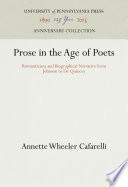 Prose in the age of poets : romanticism and biographical narrative from Johnson to De Quincey /