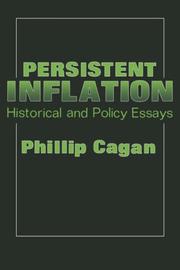 Persistent inflation : historical and policy essays / Phillip Cagan.