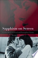 Sapphism on screen : lesbian desire in French and Francophone cinema /