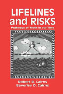 Lifelines and risks : pathways of youth in our time /