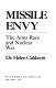 Missile envy : the arms race and nuclear war / Helen Caldicott.