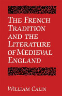 The French tradition and the literature of medieval England / William Calin.