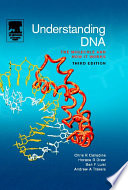 Understanding DNA : the molecule & how it works / by Chris R. Calladine [and others].