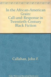 In the African-American grain : call-and-response in twentieth-century Black fiction /