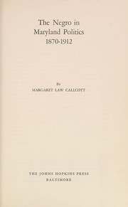 The Negro in Maryland politics, 1870-1912.