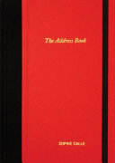 The address book / Sophie Calle ; [translation, Pauline Baggio]