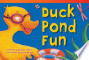 Duck pond fun /