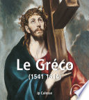 Le Greco (1541-1614) /