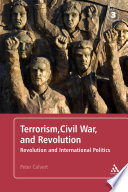 Terrorism, civil war, and revolution revolution and international politics /