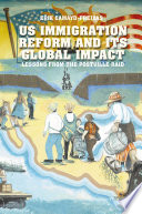 U.S. immigration reform and its global impact : lessons from the Postville raid /