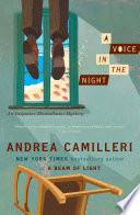 A voice in the night / Andrea Camilleri ; translated by Stephen Sartarelli.